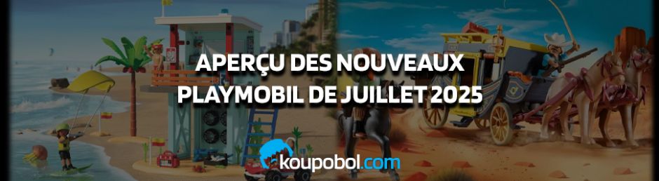 Les nouveautés Playmobil de Juillet 2025 sont disponibles
